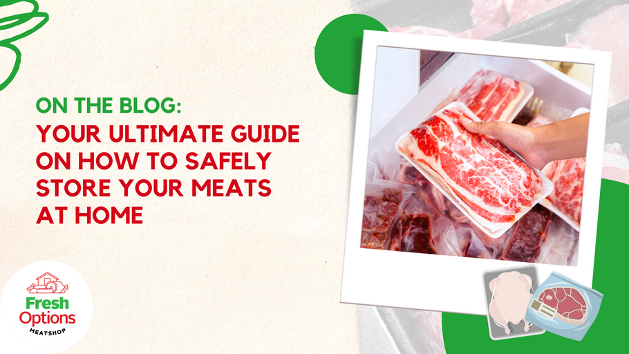 Your Ultimate Guide on How to Safely Store your Meats at Home
